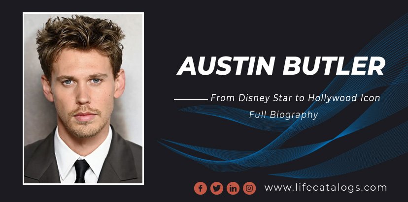 Austin Butler Full Biography